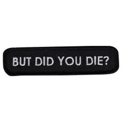 Stoffmerke But Did You Die?
