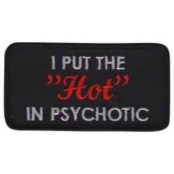 Stoffmerke I Put the Hot in Psychotic