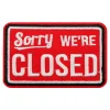 Stoffmerke Sorry We're CLOSED