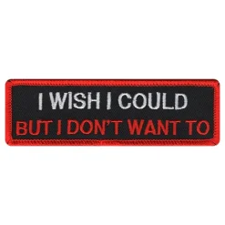 Tekstmerke I Wish I Could But I Dont Want To